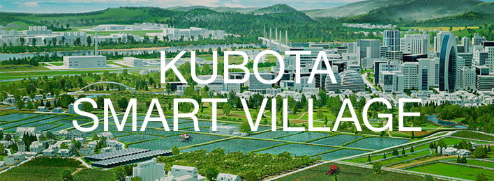 KUBOTA SMART VILLAGE